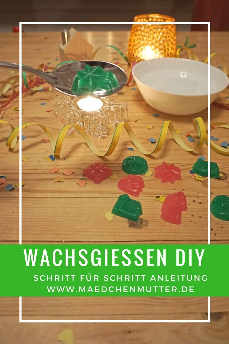Wachsgießen Anleitung Wachsgießen Anleitung