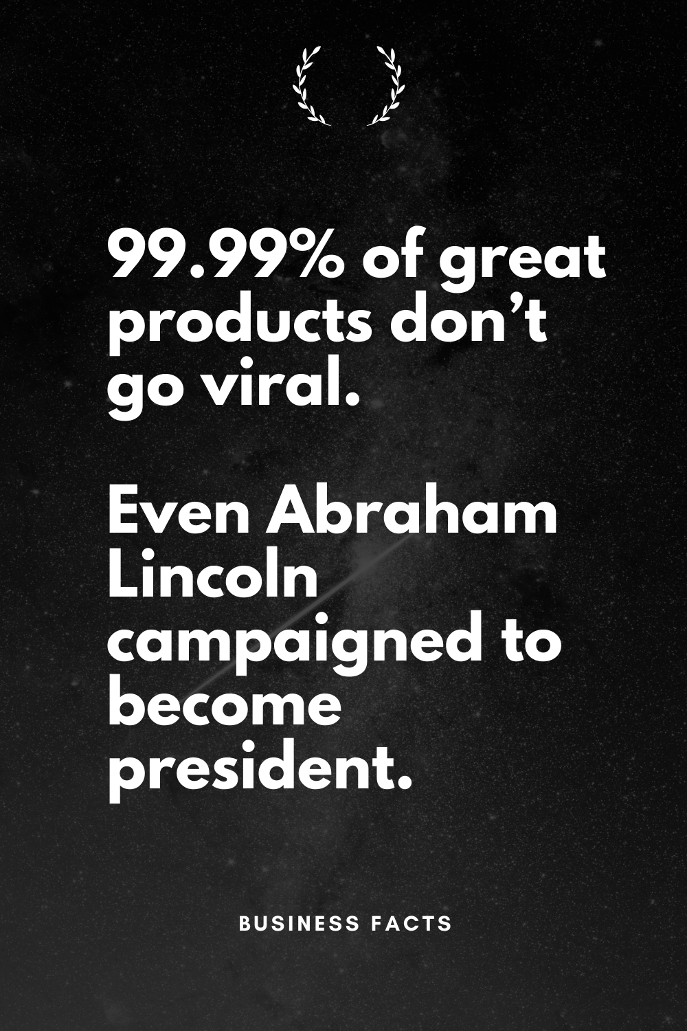 Business Facts on Instagram: “99.99% of great products don’t go viral