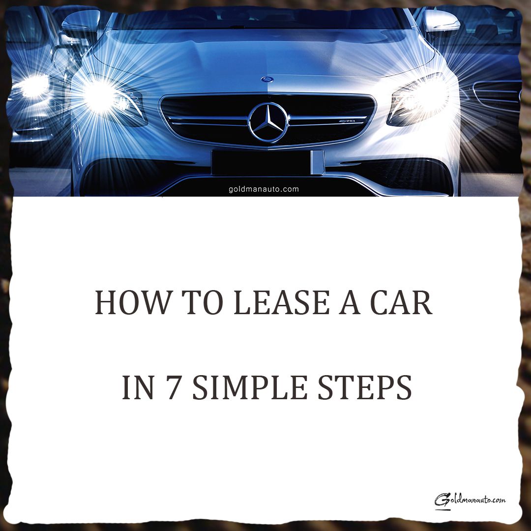How To Lease A Car In 7 Simple Steps Car Purchase Car Lease Best Lease Deals