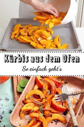 Einfacher und köstlicher kannst du Kürbis nicht zubereiten: Kürbis aus dem Of...