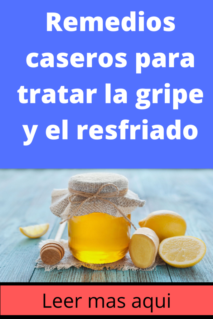 Remedios Caseros Para Tratar La Gripe Y El Resfriado Wold Saludable Remedios Caseros Para Resfriado Remedios Para El Resfriado Remedios Caseros