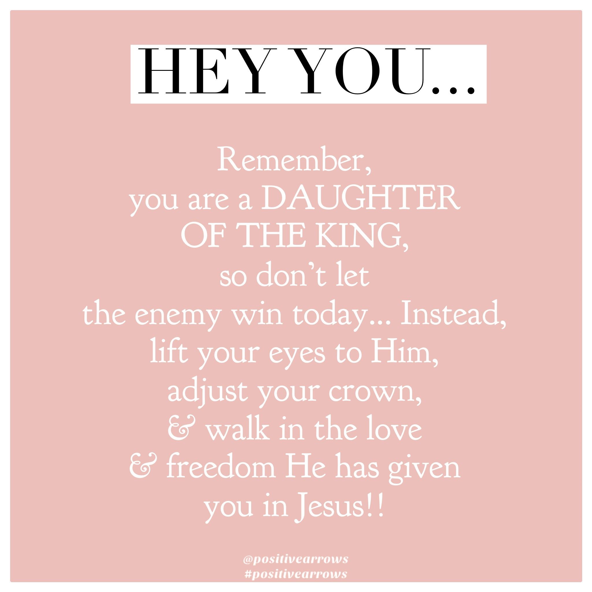 Daughter of a King | King quotes, Empowerment quotes, Spiritual thoughts