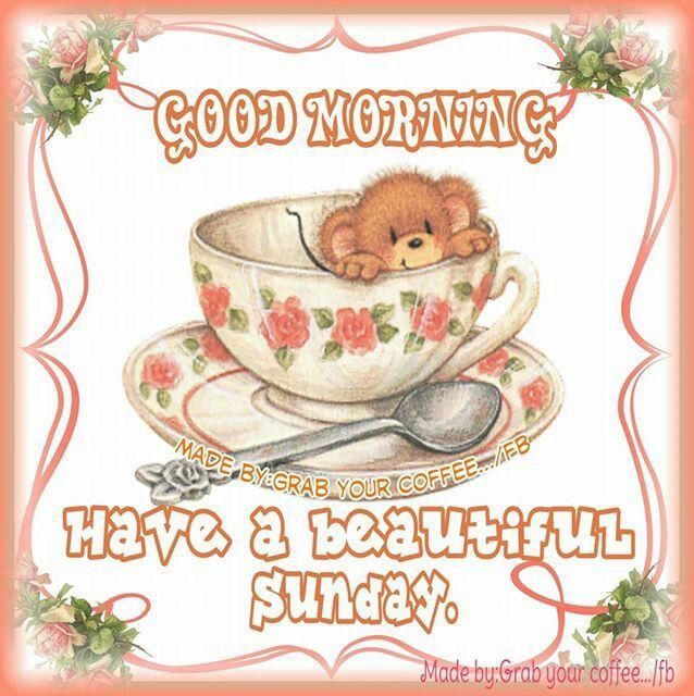 Good Morning And Have A Beautiful Sunday Good Morning Happy