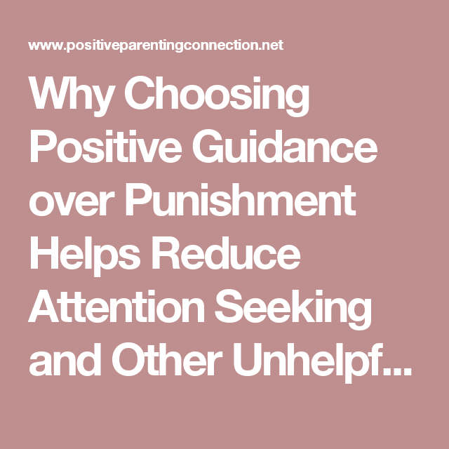 Unhelpful Punishment >> Why Choosing Positive Guidance Over Punishment Helps Reduce Unhelpful Punishment >> Why Choosing Positive Guidance Over Punishment Helps Reduce