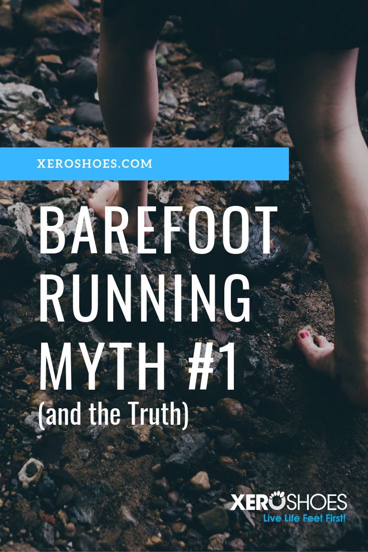 Barefoot running myth number one- toughen your feet. If you run barefoot you are going to have tough...