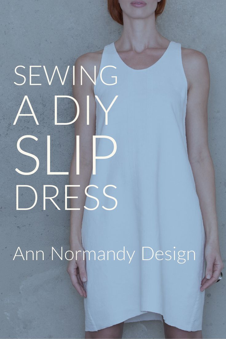 Sewing a Slip Dress The Perennial trend for Spring, Summer and beyond