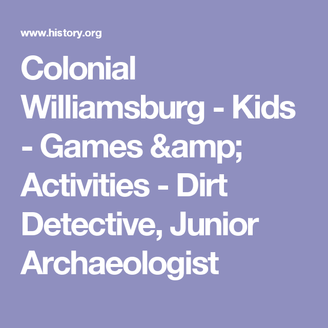 colonial williamsburg kids games activities dirt detective