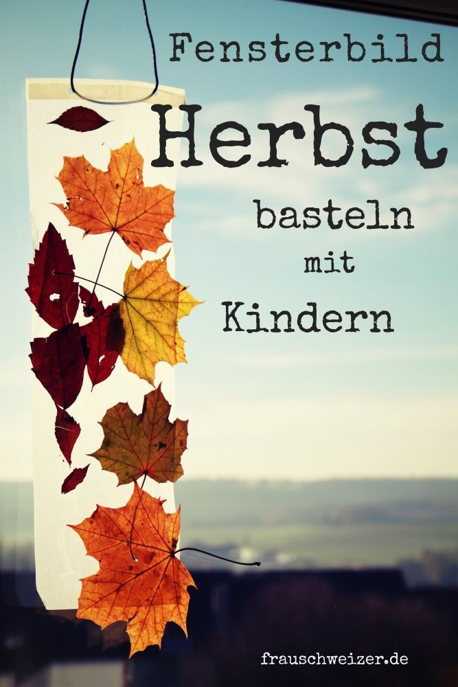 Fensterbild selber basteln mit kleinen Kindern. Transparentpapier, Laub und Kleber und los gehts! #herbstfensterdekokinder