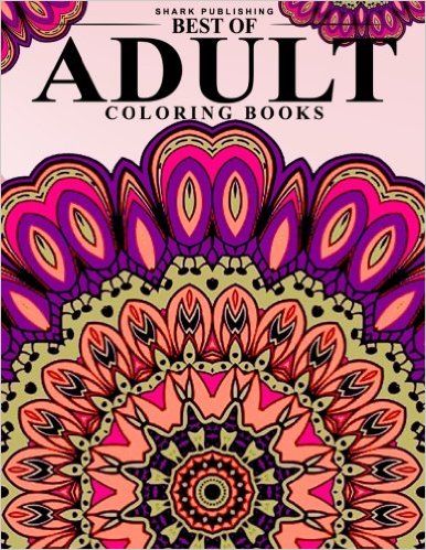Best Of Adult Coloring Books Stress Relieving Patterns Colorama