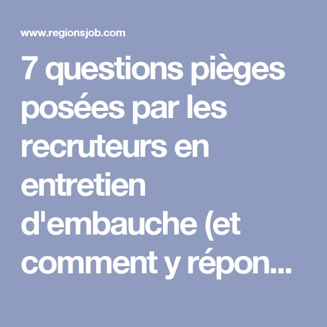 7 questions pièges posées par les recruteurs en entretien d'embauche