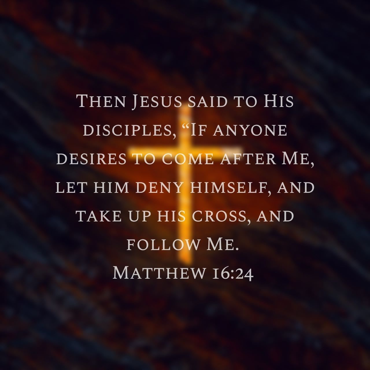 Verse of the Day Matthew 16:24 (NKJV) https://bible.com/bible/114/mat.16.24.NKJV | Jesus quotes, Matthew 16 24, Verse of the day
