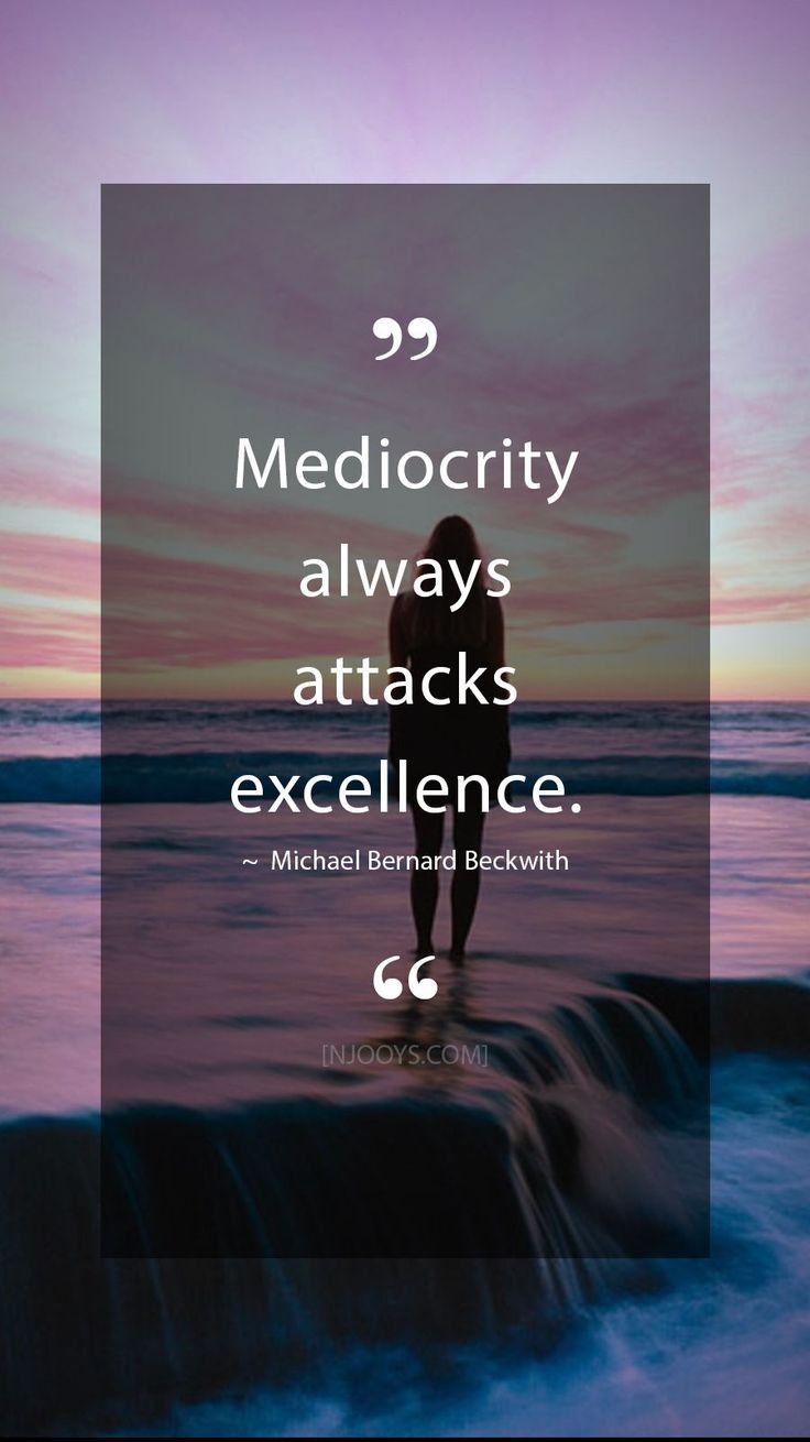 Mediocrity Always Attacks Excellence Michael Bernard Beckwith Quote mediocrity-always-attacks-excellence-michael-bernard-beckwith-quote