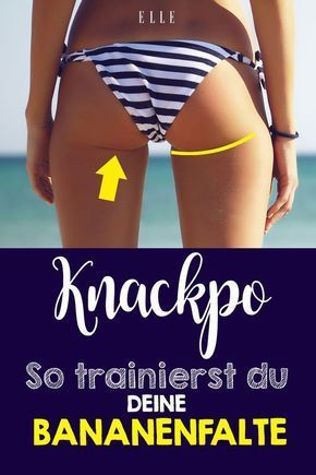 Bei manchen ist sie stark ausgeprägt, bei anderen deutet sie sich nur leicht an: die Bananenfalte. W...