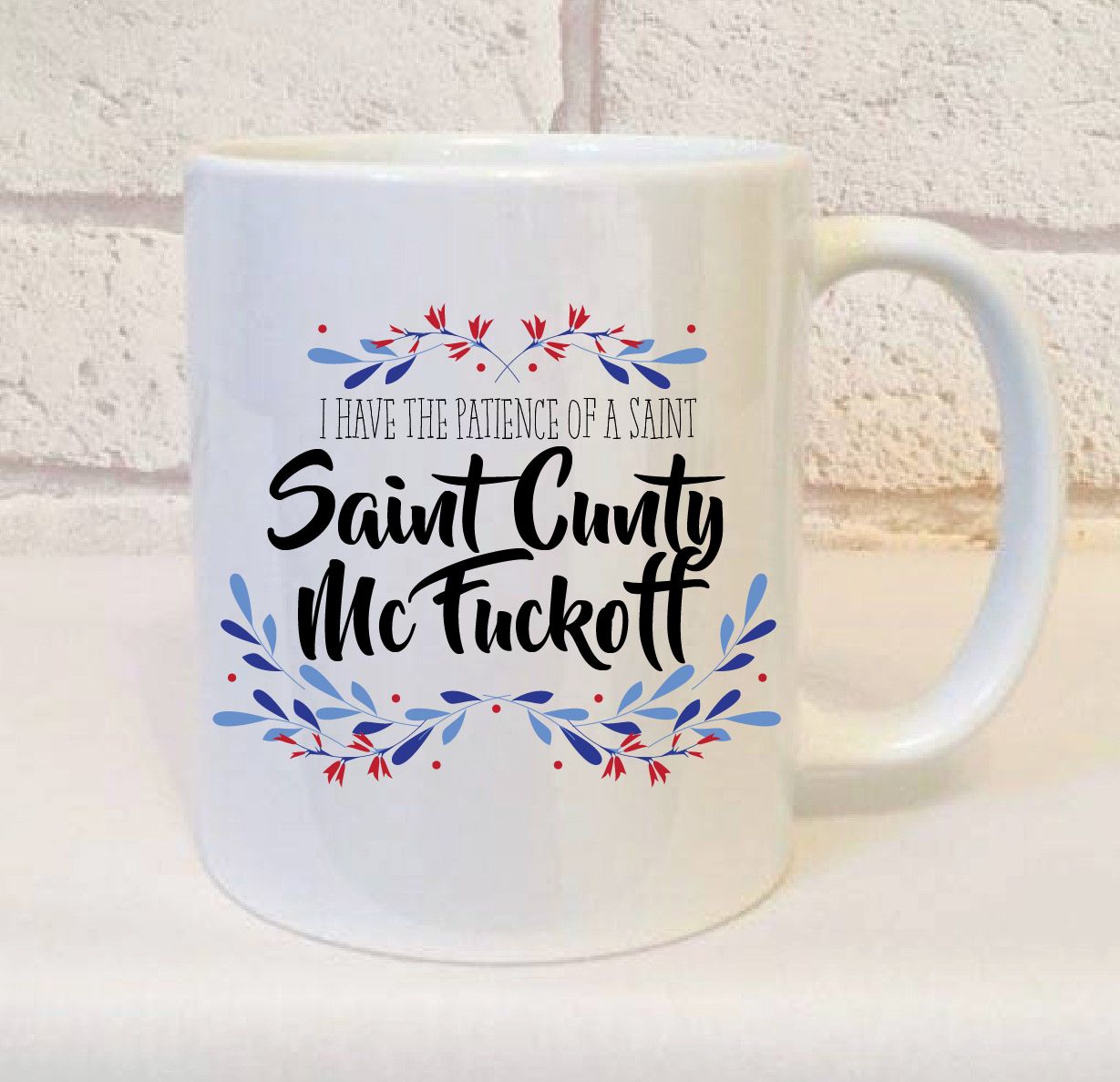 Cunty McFuckoff Coffee Mug Patience of a Saint Mug Funny Sassy Bitch Cups Gift
