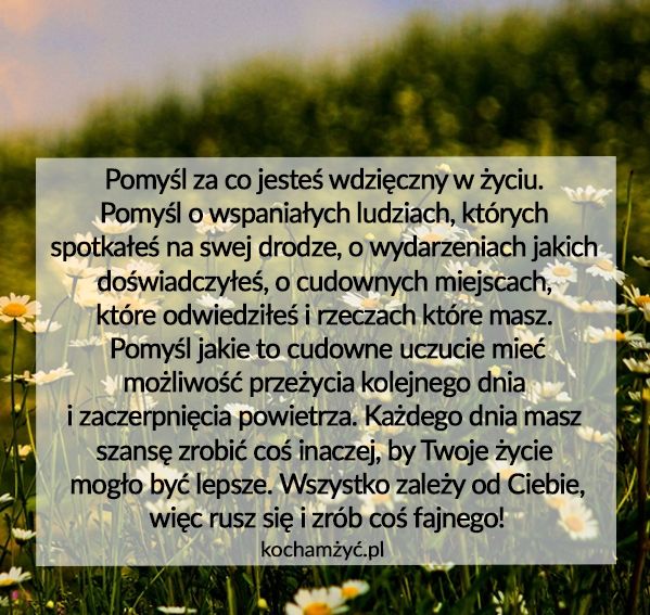 Pomyśl za co jesteś wdzięczny w życiu. | Lekcje życiowe, Codzienna