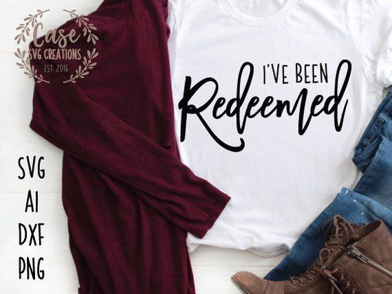 Download I've Been Redeemed | SVG Files for Cricut, DXF Files for ...
