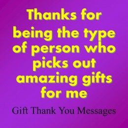 Thank You Messages To Write For A Gift Received Thank You Messages
