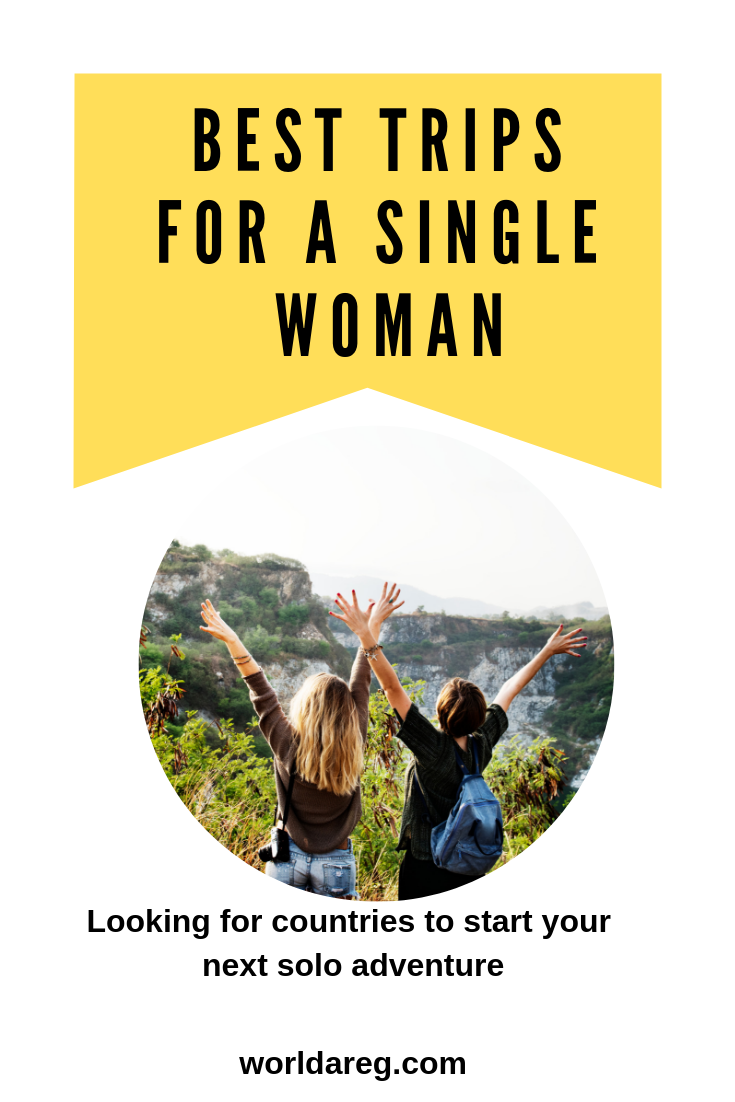 Best Places For A Single Woman To Travel Alone best trips for a single woman | Travel fun, Best solo travel