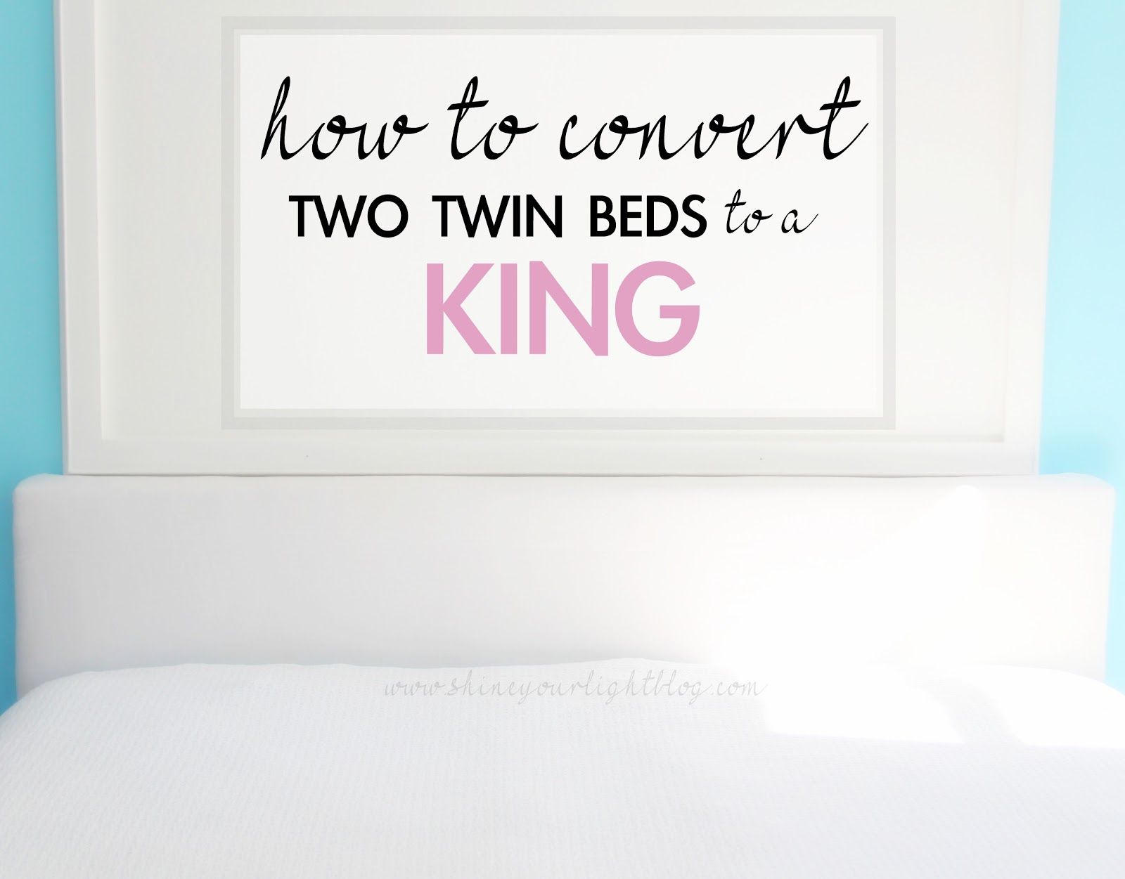 How To Convert Two Twin Beds A King Make Bed Frame How To Convert Two Twin Beds A King, How To Convert Twin Beds Into A King