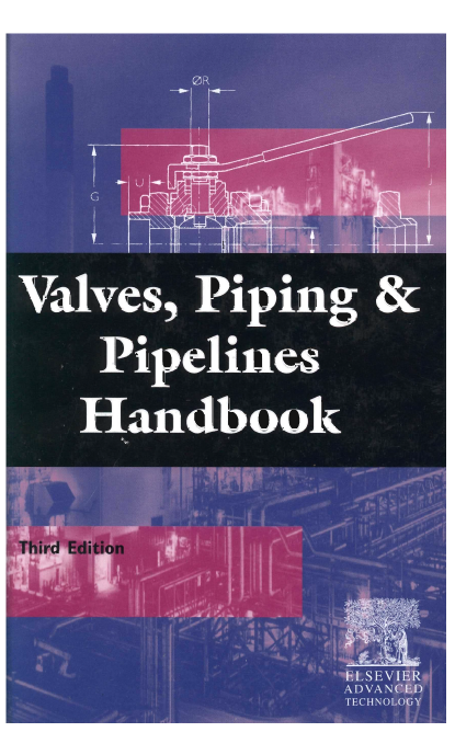 Valves Piping And Pipelines Handbook Third Edition Book