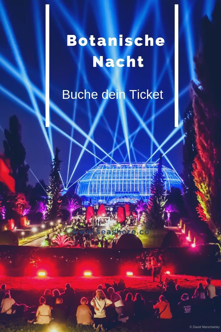 Botanische Nacht Tickets Botanische Nacht Tickets