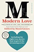 Download Pdf Modern Love True Stories Of Love Loss And Redemption Free Epub Mobi Ebooks Modern Love True Stories Free Reading
