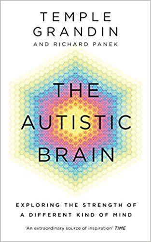 temple grandin the autistic brain thinking across the spectrum temple grandin the autistic brain thinking across the spectrum