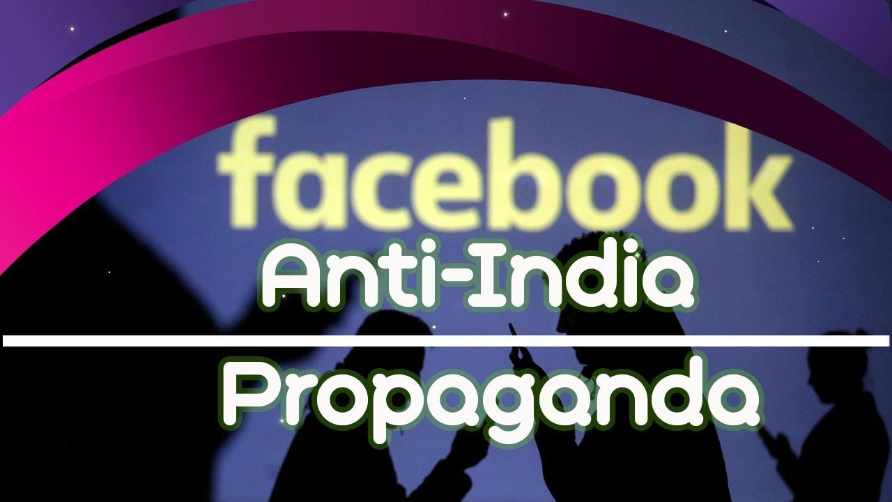 Facebook Shuts Down Pakistan S Anti India Propaganda Propaganda Anti India