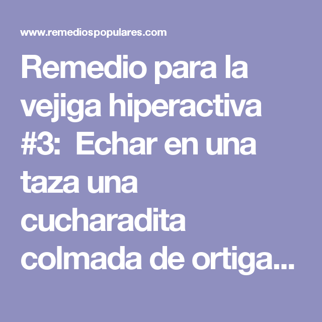 remedio natural para la vejiga hiperactiva