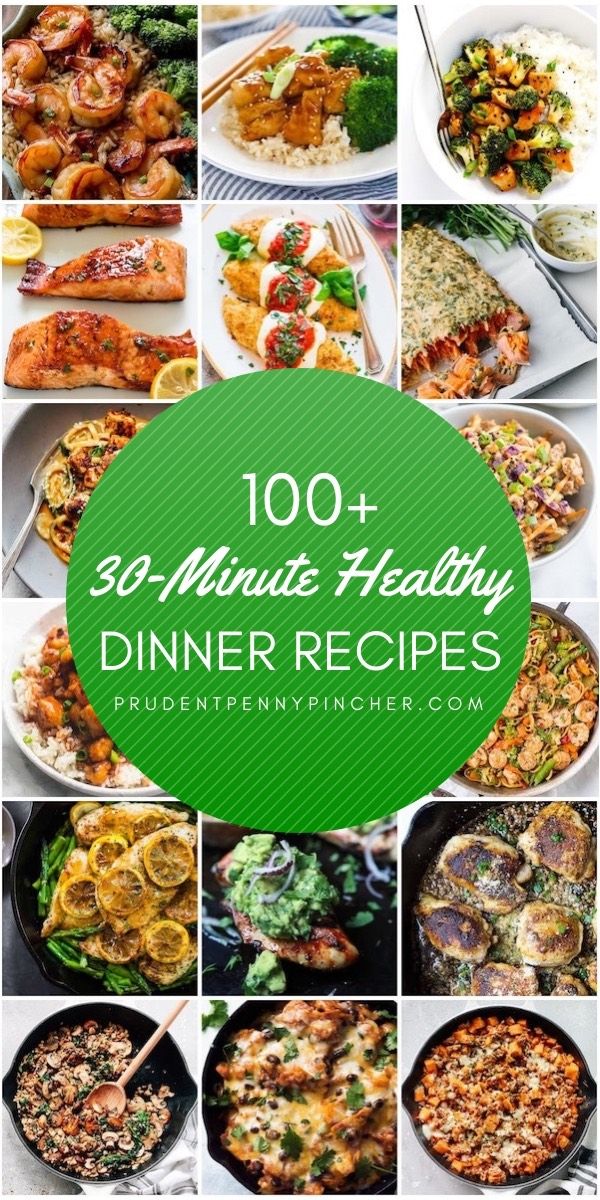 100 Easy 30 Minute Healthy Dinner Recipes