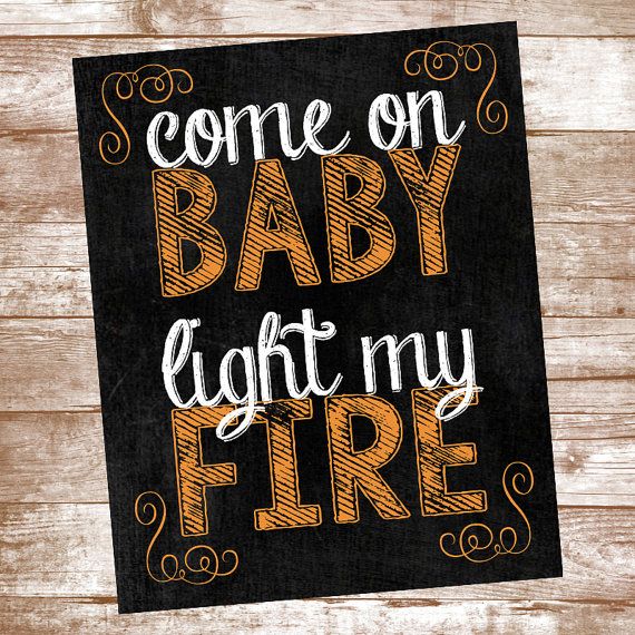 wall art print Come on baby light my fire print lyric typography