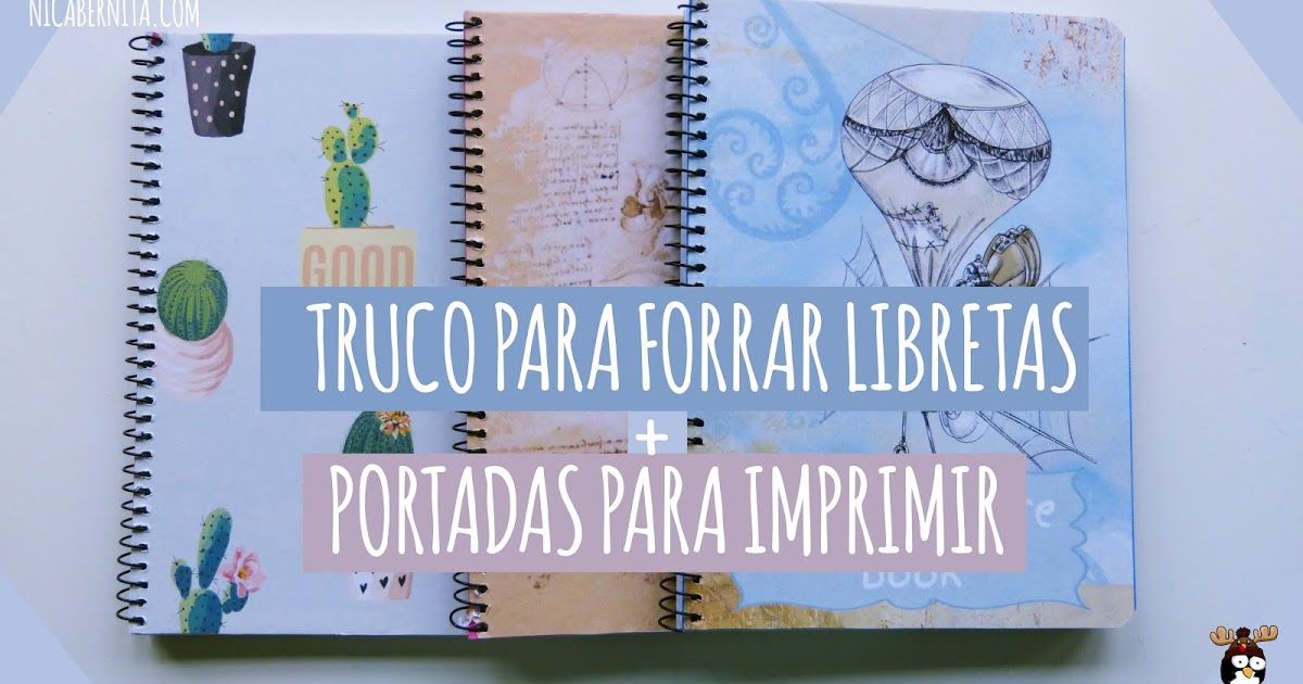 Truco Para Forrar Cuadernos De Espiral Y Tutorial De Edición Con Openoffice Renueva Tus Libretas Portadas De Cuadernos Como Decorar Cuadernos Cuadernos