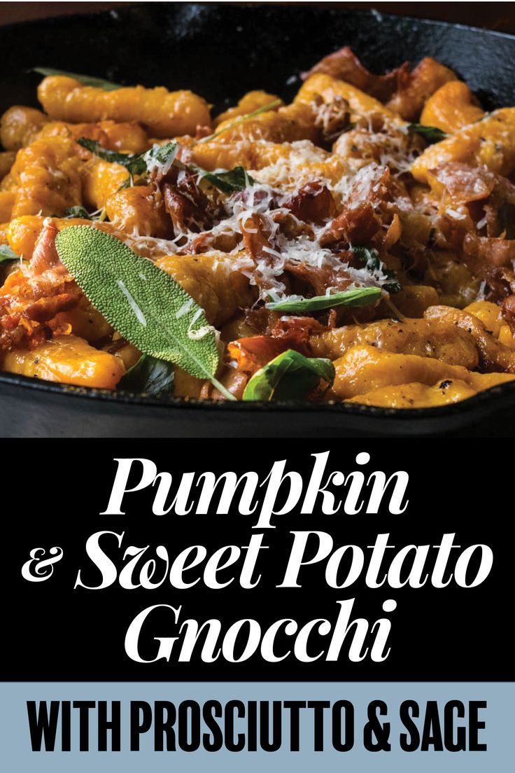 Pumpkin & Sweet Potato Gnocchi with Fried Prosciutto and Sage