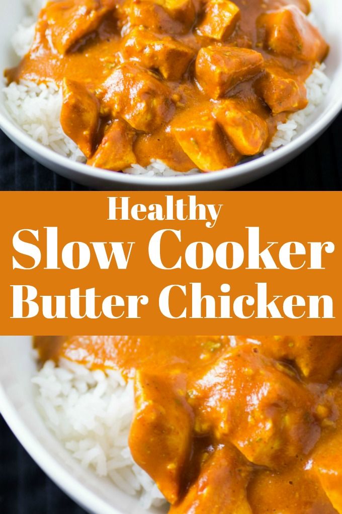 Healthy Slow Cooker Butter Chicken tastes just like a restaurant made it but so much healthier!! #slowcooker #butterchicken #healthy #healthycrockpotchickenrecipes