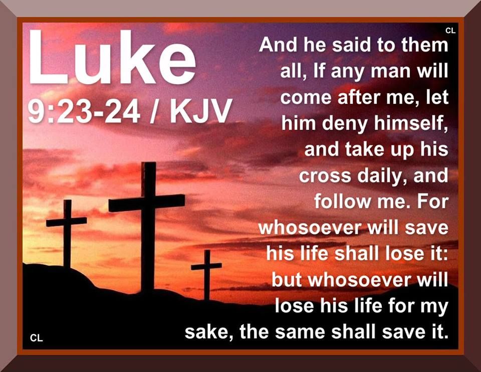 Luke 9 23 24 Sayings Luke 9 Thought Provoking Luke 9 23 24 Sayings Luke 9 Thought Provoking