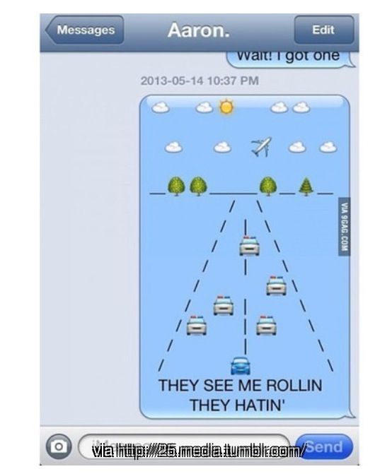 they see me rollin text pinterest funny texts texts and fail they see me rollin they hatin emoji