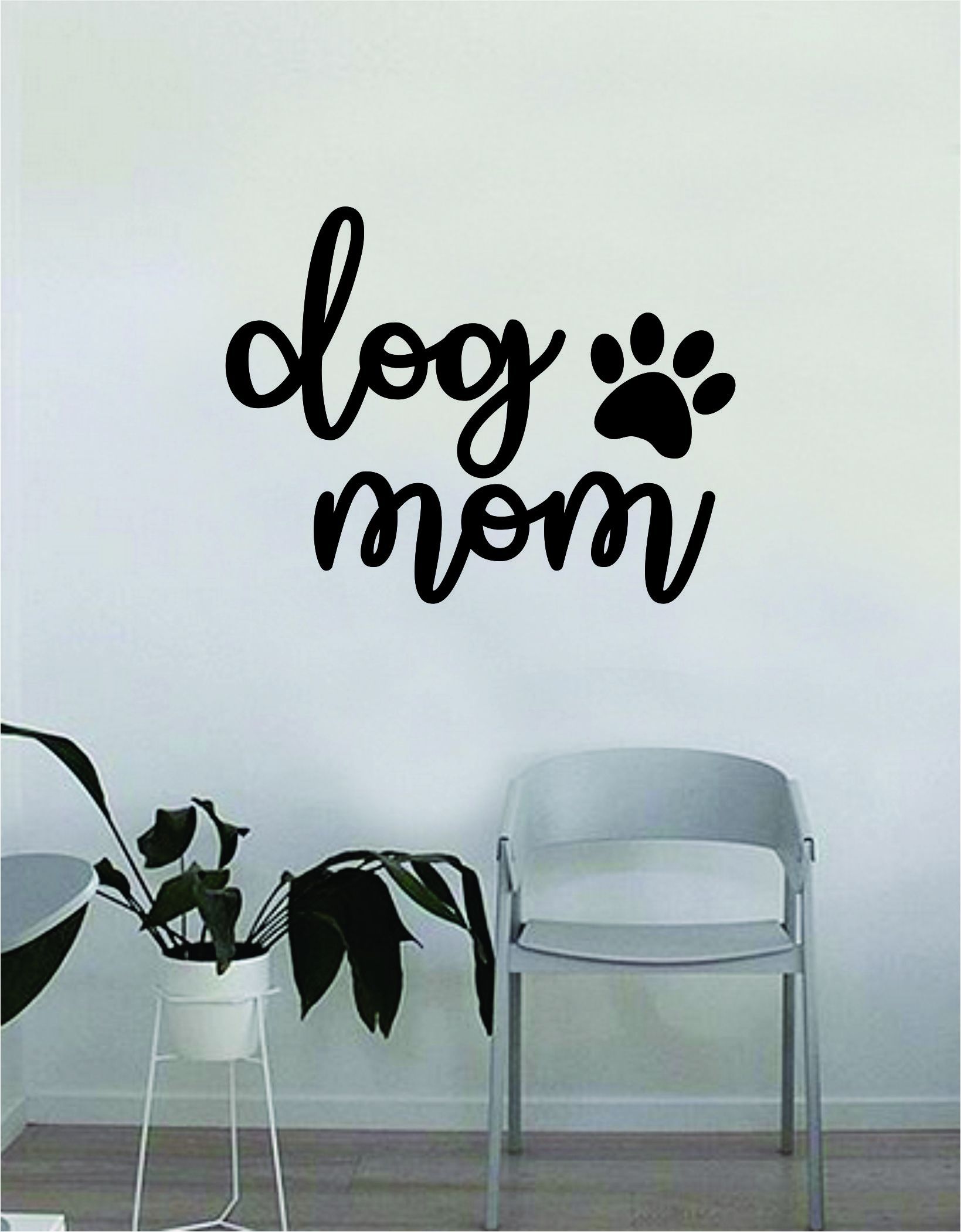 Dog Mom Paw Print Quote Wall Decal Sticker Bedroom Home Room Art Vinyl