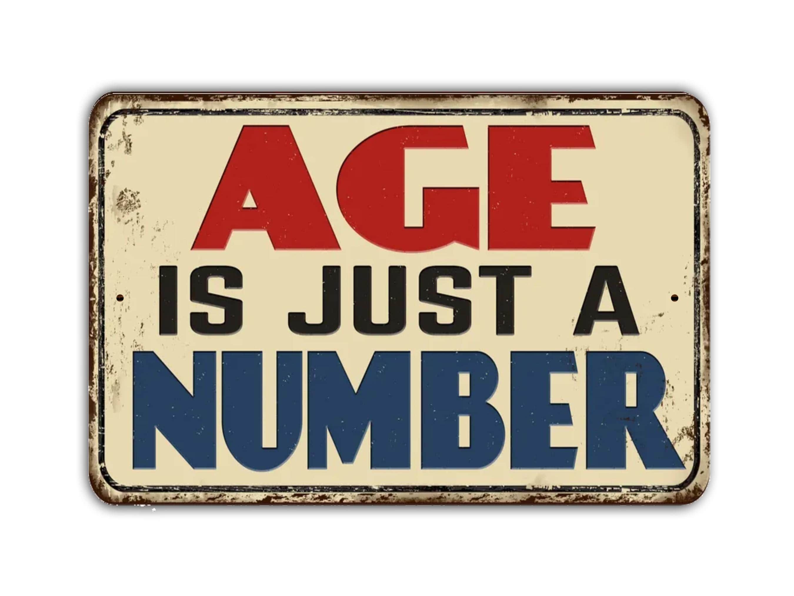 Age Is Just A Number Sign Vintage Retro Rustikal Terrasse Wohnkultur Geschenk Metalldruck vorhanden