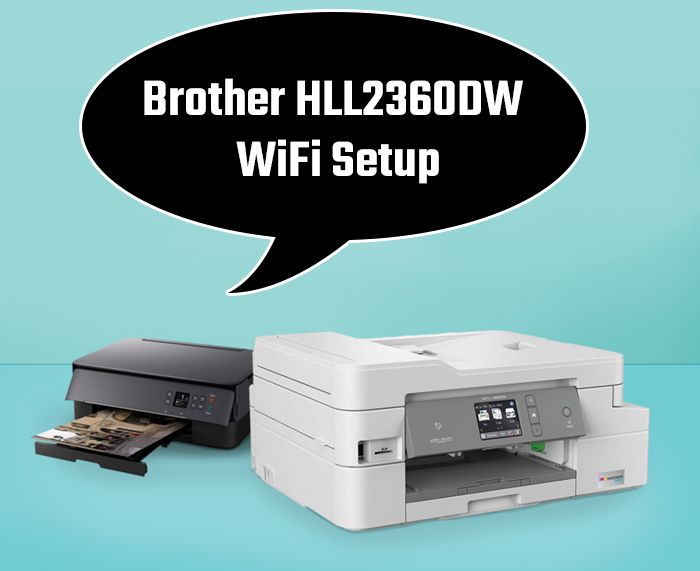 Brother HLL2360DW WiFi Setup HLL2360DW Printer Setup Wifi, Wireless