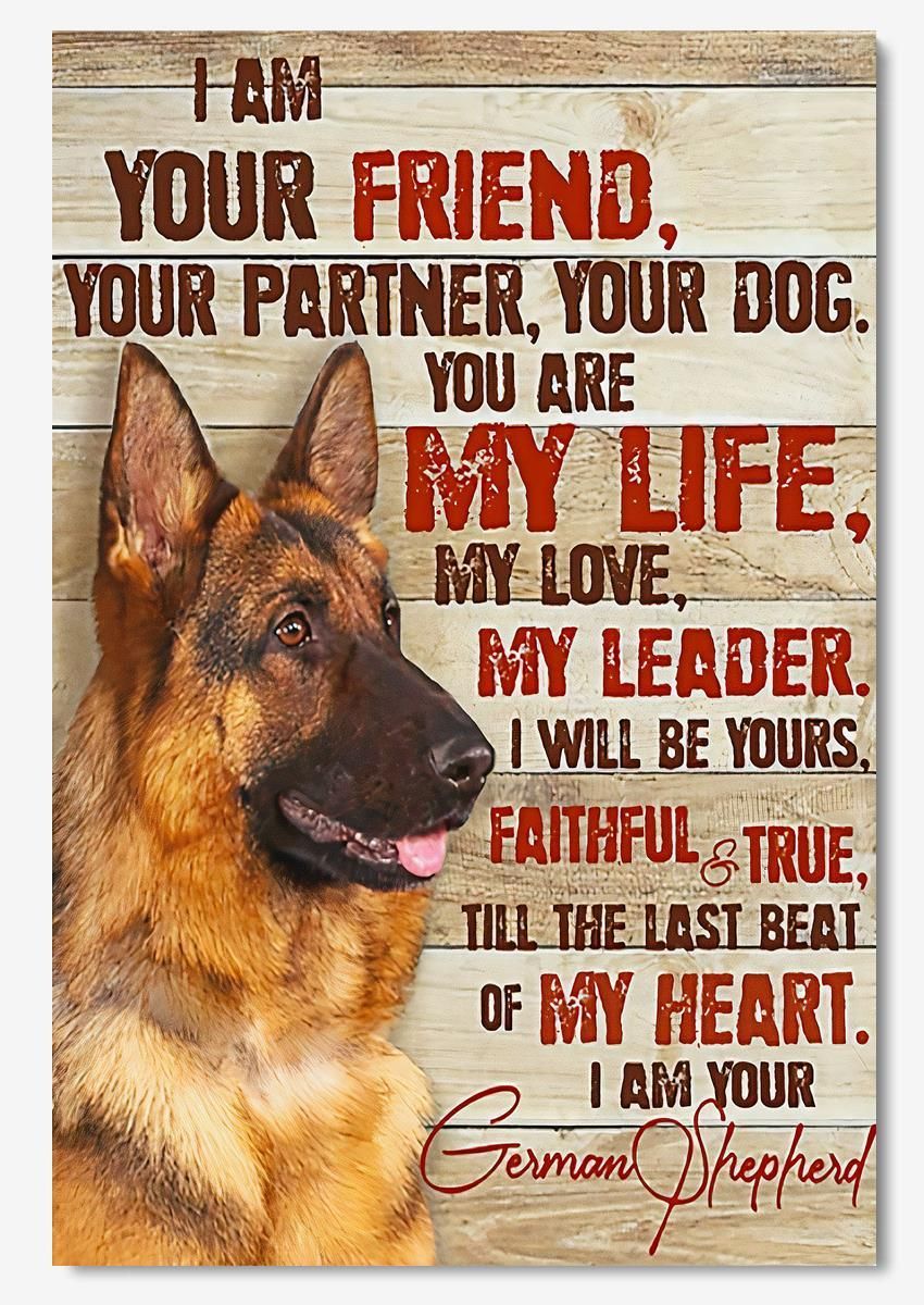 I Am Your Friend Your Partner Your German Shepherd Dog Gifts Unisex TShirt S-3XL I Am Your Friend Your Partner Your German Shepherd Dog Gifts Unisex TShirt S-3XL