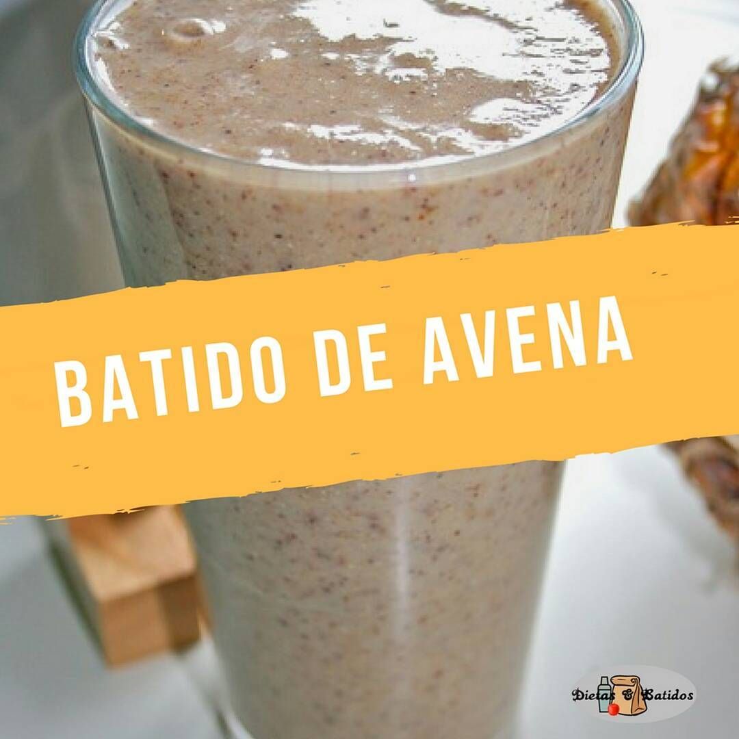 9 Batidos De Avena Para Bajar De Peso Y Adelgazar Recetasdebatidos Com