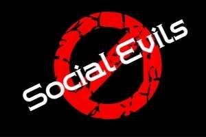 006 Essay on 7 Major social evils in India that still 006 Essay on 7 Major social evils in India that still