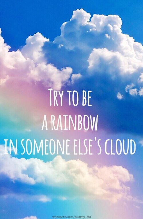 rainbow cloud quote quotes pinterest quotes clouds and sayings