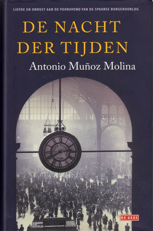 De nacht der tijden, Antonio Muñoz Molina | Literatuur ...