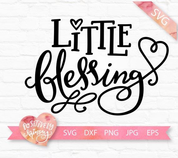 Download Little Blessing Svg Baby Svg Shirt Design Baby Quote Svg Etsy In 2021 Little Blessings Baby Svg Baby Quotes