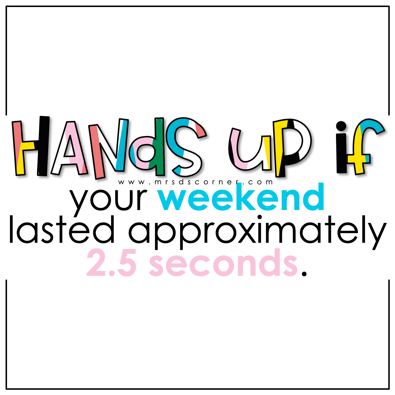 Weekend Teacher Humor
