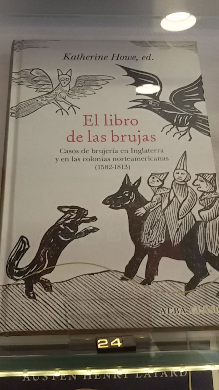 El Libro De Las Brujas Casos De Brujeria En Inglaterra Y En Las Colonias Americanas 1582 1813 Katherine Howe Al Aparador Grande Brujeria Libros Para Leer