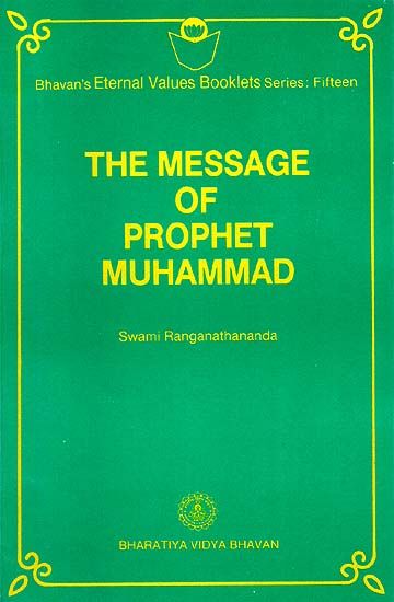 Hindu - The Message of Prophet Muhammad (Bhavan's Eternal Values Booklets Series: Fifteen)About The Author:
Born in the village of Trikkur, Kerala State, on December 15, 1908, Swami Ranganathananda joined the Ramakrishna Order, the international spiritual and cultural movement founded by Swami Vivekananda, at its branch in Mysore in 1926. He was formally initiated into Sannyasa in 1933 by Swami Shivananda, one of the eminent disciples of Sri Ramakrishna and the second President of the Order. Aft Indira Gandhi, Divine Grace, Acceptance Speech, Cultural Studies, Spiritual Teachers, Vol 4, Prophet Muhammad, Social Responsibility, Reading