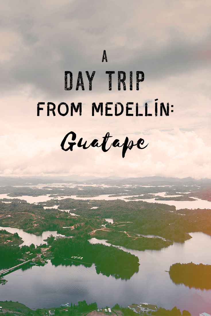 Guatape: Weekend Trip From Medellín, Colombia