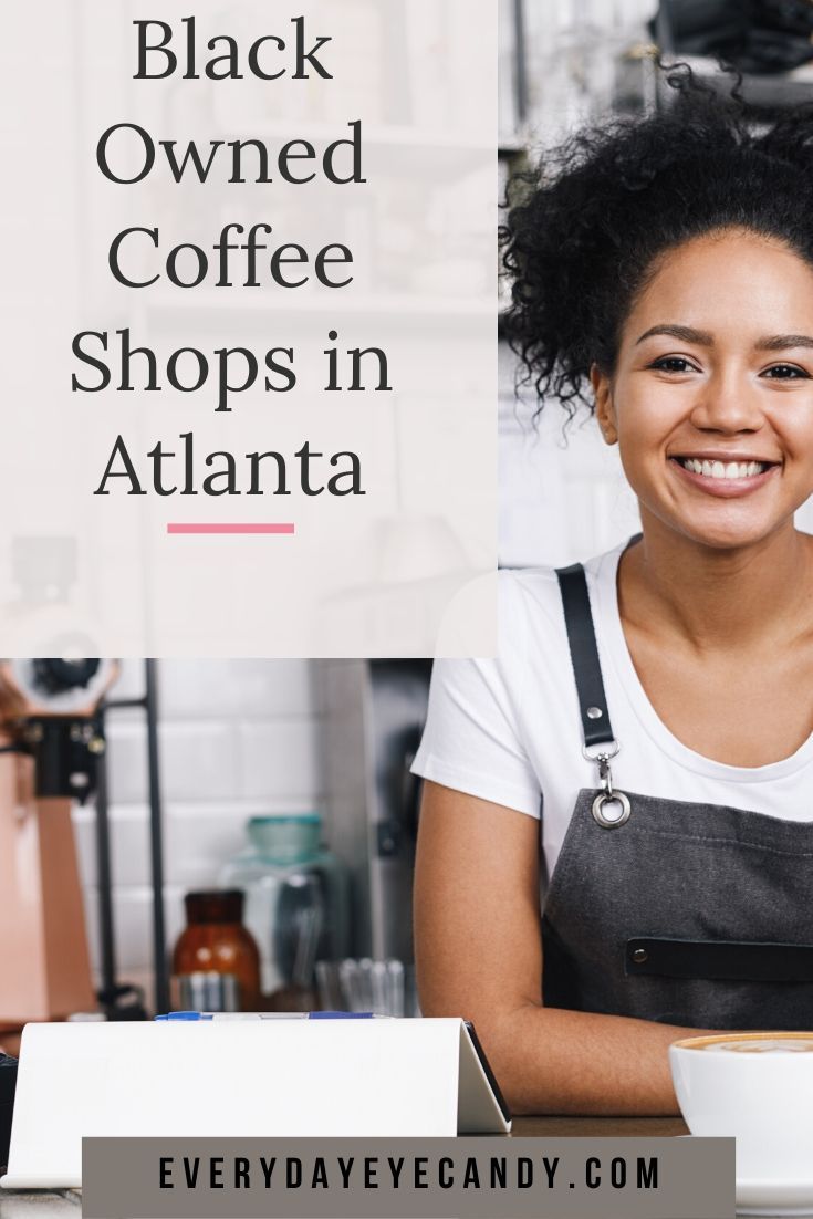 5 Black Owned Coffee Shops in Atlanta in 2020 Shopping